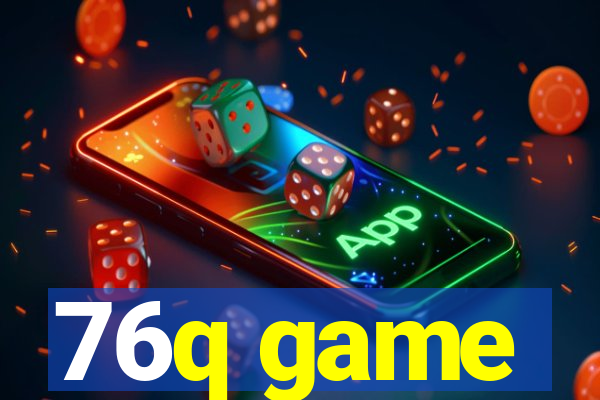 76q game
